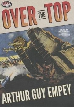 Over the Top: Frontline Fighting Stories - Empey, Arthur Guy