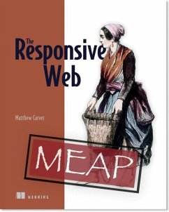 The Responsive Web: The Web - Past, Present, Future - Carver, Matthew