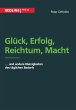 Glück, Erfolg, Reichtum, Macht - Bild 1