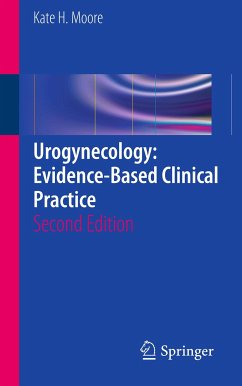 Urogynecology: Evidence-Based Clinical Practice (eBook, PDF) - Moore, Kate