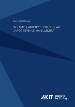 Dynamic Capacity Control in Air Cargo Revenue Management - Hoffmann, Rainer