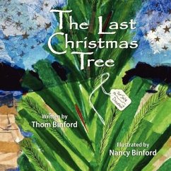 The Last Christmas Tree - Binford, Thomas Randall
