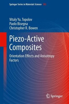 Piezo-Active Composites - Topolov, Vitaly Yu.;Bisegna, Paolo;Bowen, Christopher R.