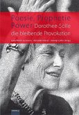 Poesie, Prophetie, Power. Dorothee Sölle - die bleibende Provokation