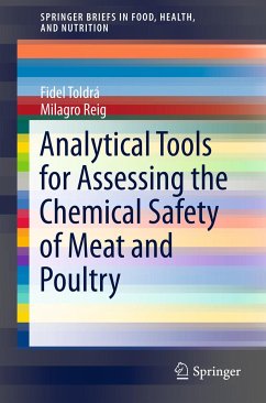 Analytical Tools for Assessing the Chemical Safety of Meat and Poultry (eBook, PDF) - Toldrá, Fidel; Reig, Milagro