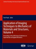 Application of Imaging Techniques to Mechanics of Materials and Structures, Volume 4 (eBook, PDF)