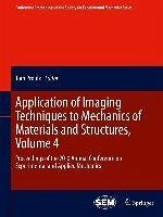 Application of Imaging Techniques to Mechanics of Materials and Structures, Volume 4 (eBook, PDF)
