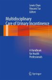 Multidisciplinary Care of Urinary Incontinence (eBook, PDF)