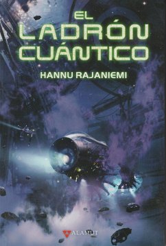 El ladrón cuántico - Rajaniemi, Hannu