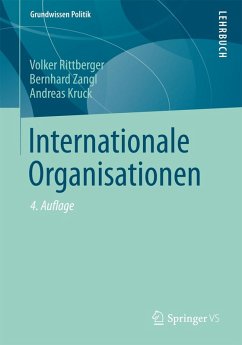 Internationale Organisationen (eBook, PDF) - Rittberger, Volker; Zangl, Bernhard; Kruck, Andreas