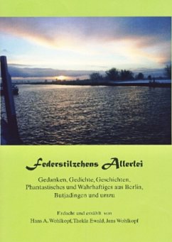 Federstilzchens Allerlei - Wohlkopf, Hans A.; Ewald, Thekla; Wohlkopf, Jens