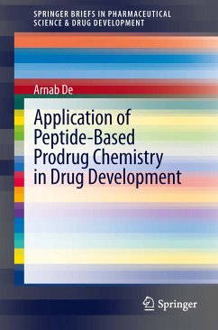 Application of Peptide-Based Prodrug Chemistry in Drug Development (eBook, PDF) - De, Arnab