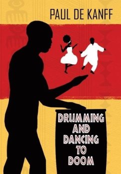 Drumming and Dancing to Doom - De Kanff, Paul