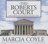 The Roberts Court: The Struggle for the Constitution