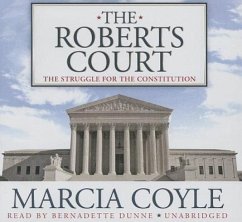 The Roberts Court: The Struggle for the Constitution - Coyle, Marcia