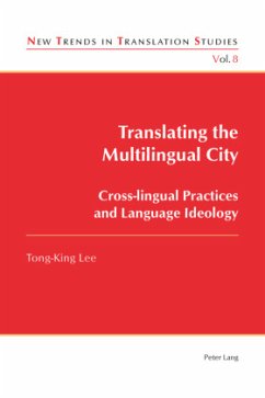 Translating the Multilingual City - King Lee, Tong