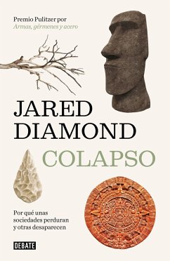 Colapso: Por Qué Unas Sociedades Perduran Y Otras Desaparecen / Collapse: How So Cieties Choose to Fail or Succeed = Collapse - Diamond, Jared