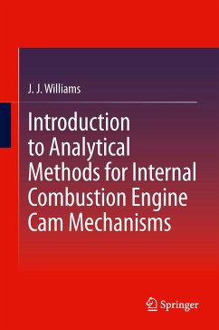 Introduction to Analytical Methods for Internal Combustion Engine Cam Mechanisms (eBook, PDF) - Williams, J J