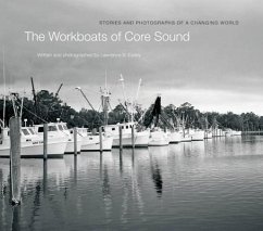 The Workboats of Core Sound - Earley, Lawrence S