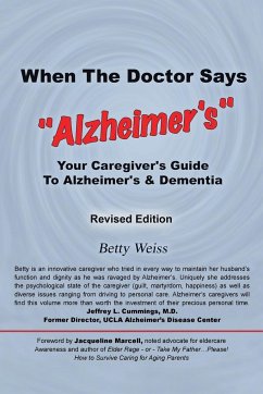 When the Doctor Says, Alzheimer's - Weiss, Betty