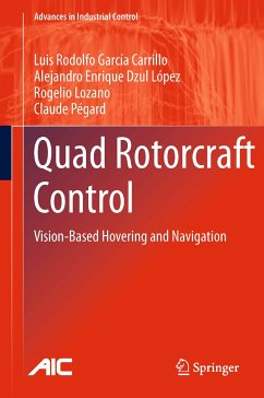 Quad Rotorcraft Control (eBook, PDF) - García Carrillo, Luis Rodolfo; Dzul López, Alejandro Enrique; Lozano, Rogelio; Pégard, Claude