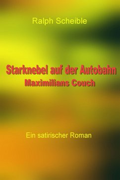 Starknebel auf der Autobahn (eBook, ePUB) - Scheible, Ralph