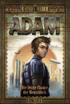 Adam - Die letzte Chance der Menschheit - Weber, Raimon
