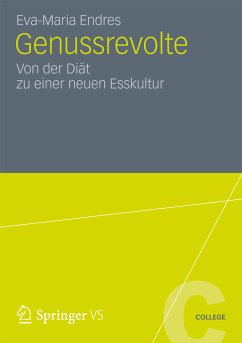 Genussrevolte (eBook, PDF) - Endres, Eva-Maria