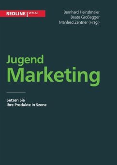 Jugendmarketing - Heinzlmaier, Bernhard;Großegger, Beate;Zentner, Manfred