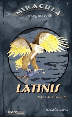 LATINIS. Das Land im Meer / Miracula Bd.2 - Loras, Kristin