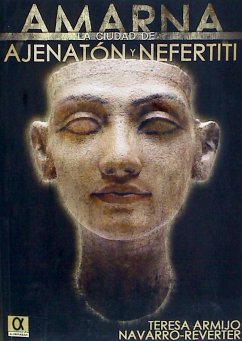 Amarna, la ciudad de Ajenarón y Nefertit - Armijo Navarro-Reverter, Teresa