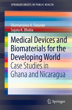 Medical Devices and Biomaterials for the Developing World (eBook, PDF) - Fatunde, Olumurejiwa A.; Bhatia, Sujata K.