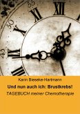 Und nun auch ich: Brustkrebs! (eBook, ePUB)