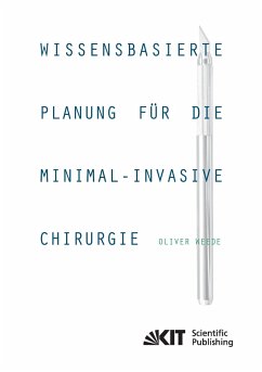 Wissensbasierte Planung für die minimal-invasive Chirurgie - Weede, Oliver