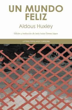 Un mundo feliz - Huxley, Aldous; Gómez López, Jesús Isaías