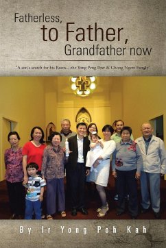 Fatherless, to Father, Grandfather Now - Ir Yong Poh Kah