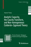 Analytic Capacity, the Cauchy Transform, and Non-homogeneous Calderón¿Zygmund Theory