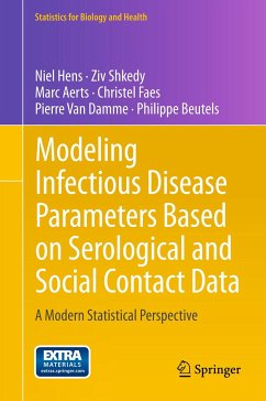 Modeling Infectious Disease Parameters Based on Serological and Social Contact Data (eBook, PDF) - Hens, Niel; Shkedy, Ziv; Aerts, Marc; Faes, Christel; Van Damme, Pierre; Beutels, Philippe