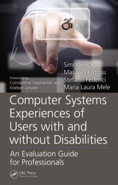 Computer Systems Experiences of Users with and Without Disabilities - Borsci, Simone; Kurosu, Masaaki; Federici, Stefano; Mele, Maria Laura