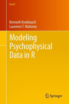Modeling Psychophysical Data in R (eBook, PDF) - Knoblauch, Kenneth; Maloney, Laurence T.