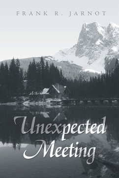 Unexpected Meeting - Jarnot, Frank R.