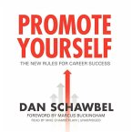 Promote Yourself: The New Rules for Career Success