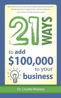 21 Ways to Add $100,000 to Your Business - Montae, Linette