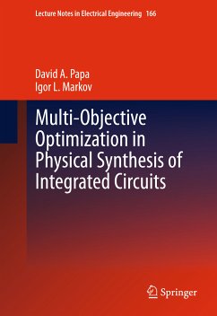 Multi-Objective Optimization in Physical Synthesis of Integrated Circuits (eBook, PDF) - A. Papa, David; L. Markov, Igor