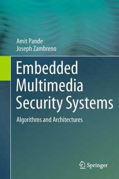 Embedded Multimedia Security Systems (eBook, PDF) - Pande, Amit; Zambreno, Joseph