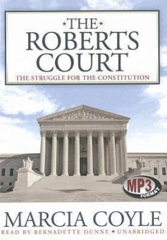The Roberts Court: The Struggle for the Constitution - Coyle, Marcia