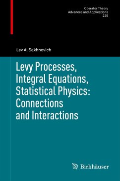 Levy Processes, Integral Equations, Statistical Physics: Connections and Interactions (eBook, PDF) - Sakhnovich, Lev A.