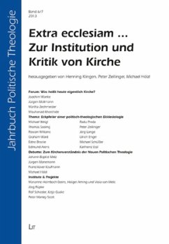 Extra ecclesiam ...: Zur Institution und Kritik von Kirche / Jahrbuch Politische Theologie Bd.6/7