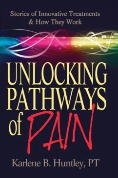 Unlocking Pathways of Pain - Huntley, Karlene B.