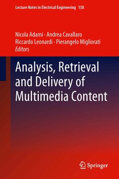 Analysis, Retrieval and Delivery of Multimedia Content (eBook, PDF)